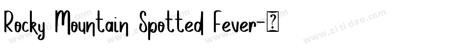 Rocky Mountain Spotted Fever字体转换